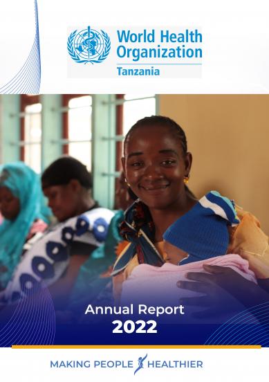 WHO Tanzania 2022 Annual Report | WHO | Regional Office for Africa